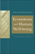Ecosystems and Human Well-Being: A Framework for Assessment