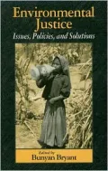 Environmental Justice: Issues, Policies, and Solutions
