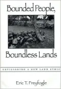 Bounded People, Boundless Lands : Envisioning a New Land Ethic