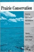 Prairie Conservation: Preserving North America's Most Endangered Ecosystem