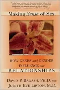 Making Sense of Sex : How Genes and Gender Influence Our Relationships