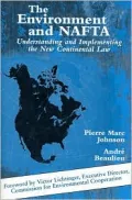 Environment and Nafta Understanding and Implementing the New Continental Law