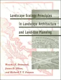Landscape Ecology Principles in Landscape Architecture and Land Use Planning