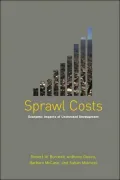Sprawl Costs: Economic Impacts of Unchecked Development