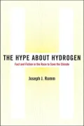 The Hype about Hydrogen: Fact and Fiction in the Race to Save the Climate