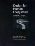 Design for Human Ecosystems: Landscape, Land Use, and Natural Resources