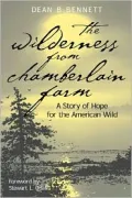 The Wilderness from Chamberlain Farm : A Story of Hope for the American Wild