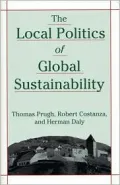 The Local Politics of Global Sustainability