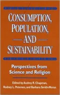 Consumption, Population, and Sustainability Perspectives from Science Amd Religion