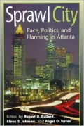 Sprawl City: Race, Politics, and Planning in Atlanta