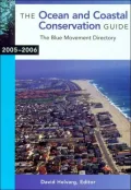 The Ocean and Coastal Conservation Guide 2005-2006: The Blue Movement Directory