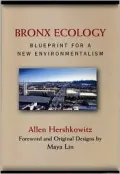 Bronx Ecology : Blueprint for a New Environmentalism
