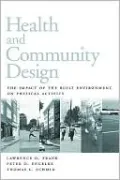 Health and Community Design: The Impact of the Built Environment on Physical Activity