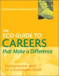 The ECO Guide to Careers that Make a Difference: Environmental Work for a Sustainable World