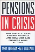 Pensions in Crisis: Why the System Is Failing America and How You Can Protect Your Future