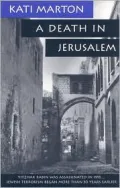 A Death in Jerusalem: The Assassination by Jewish Extremists of the First Arab/Israeli Peacemaker