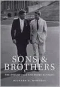 Sons and Brothers : The Days of Jack and Bobby Kennedy