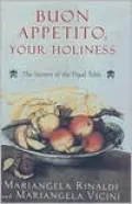 Buon Appetito, Your Holiness: The Secret of the Papal Table