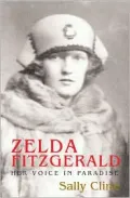Zelda Fitzgerald: Her Voice in Paradise
