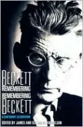 Beckett Remembering Remembering Beckett: A Centenary Celebration
