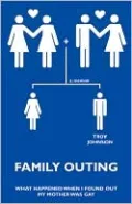 Family Outing: What Happened When I Found Out My Mother Is Gay