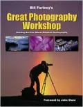 Bill Fortney's Great Photography Workshop