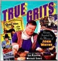 True Grits : Recipes Inspired by the Movies of John Wayne