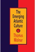 The Emerging Atlantic Culture
