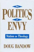 Politics of Envy: Statism as Theology