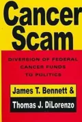 CancerScam : Diversion of Federal Cancer Funds to Politics