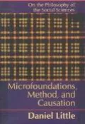 Microfoundations, Method, and Causation On the Philosophy of the Social Sciences