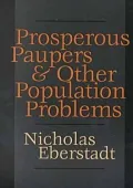 Prosperous Paupers and Other Population Problems