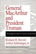 General Macarthur and President Truman: The Struggle for Control of American Foreign Policy