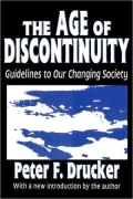 The Age of Discontinuity: Guidelines to Our Changing Society