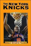 The New York Knicks (Great Sports Team Series)