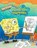 How to Draw Spongebob Squarepants (Nickelodeon's How to Draw Books Series)