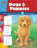 Dogs and Puppies: Step-by-Step Instructions for 25 Different Breeds