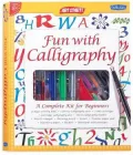 Fun With Calligraphy: A Step-By-Step Guide to The Art of Beautiful Writing