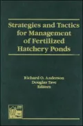 Strategies and Tactics for Management of Fertilized Hatchery Ponds