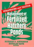Strategies and Tactics for Management of Fertilized Hatchery Ponds