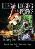 Illegal Logging in the Tropics : Strategies for Cutting Crime