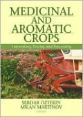 Medicinal and Aromatic Crops: Harvesting, Drying, and Processing