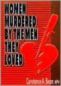 Women Murdered by the Men They Loved