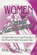 Women and Sexual Harassment : A Guide to the Legal Protections of Title VII and the Hostile Environment Claim