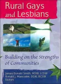 Rural Gays and Lesbians: Building on the Strengths of Communities
