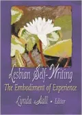 Lesbian Self-Writing: The Embodiment of Experience