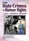 From Hate Crimes to Human Rights: A Tribute to Matthew Shepard
