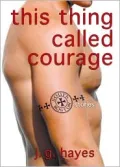 This Thing Called Courage: South Boston Stories