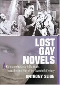 Lost Gay Novels: A Reference Guide to Fifty Works from the First Half of the Twentieth Century