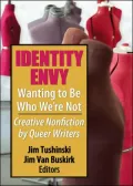 Identity Envy - Wanting to Be Who We're Not: Creative Nonfiction by Queer Writers